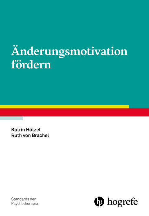 &Auml;nderungsmotivation f&ouml;rdern - Katrin H&ouml;tzel, Ruth von Brachel