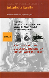 Das Strafverfahren Karl May versus Dr. Alban Frisch & Wilhelm Lippacher - J&uuml;rgen Seul