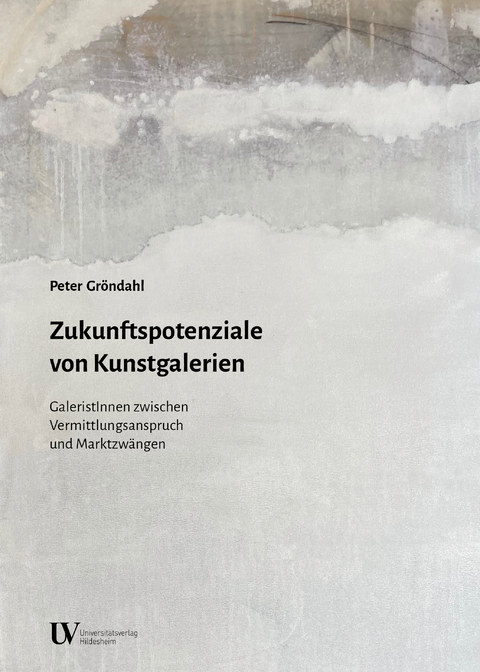 Zukunftspotenziale von Kunstgalerien - Peter Gr&ouml;ndahl