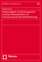 Notwendigkeit und Wirkungsweise unechter Massedarlehen zur Finanzierung der Betriebsfortf&uuml;hrung - Philipp Knauth