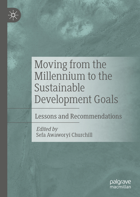 Moving from the Millennium to the Sustainable Development Goals - 