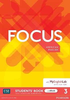 Focus AmE Level 3 Student's Book & eBook with MyEnglishLab