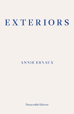 Exteriors - Annie Ernaux