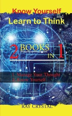 Know Yourself and learn to think 2 books in 1