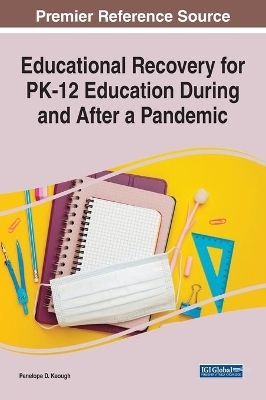 Educational Recovery for PK-12 Education During and After a Pandemic - 