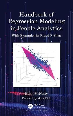 Handbook of Regression Modeling in People Analytics - Keith McNulty
