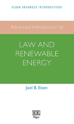 Advanced Introduction to Law and Renewable Energy - Joel B. Eisen