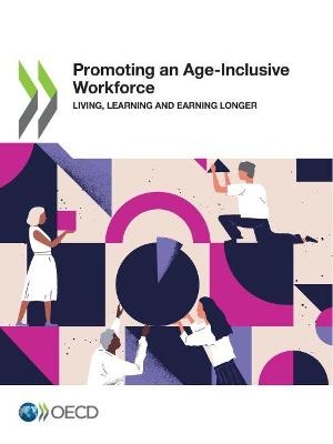 Promoting an age-inclusive workforce -  Organisation for Economic Co-Operation and Development
