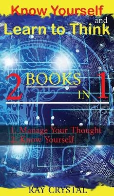 Know Yourself and learn to think 2 books in 1