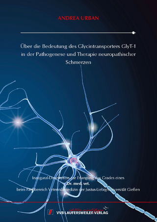 Über die Bedeutung des Glycintransporters GlyT-1 in der Pathogenese und Therapie neuropathischer Schmerzen