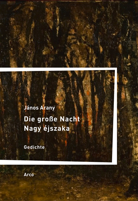 Die gro&szlig;e Nacht / Nagy &eacute;jszaka - J&aacute;nos Arany