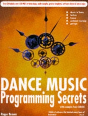 Dance Music Programming Secrets (B/Cd) - Roger Brown