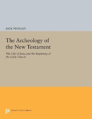 The Archeology of the New Testament - Jack Finegan