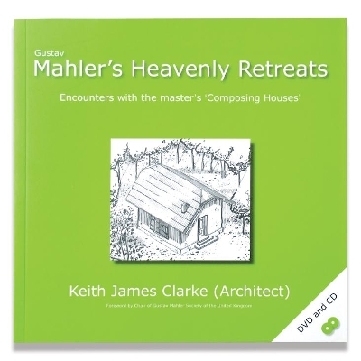 Mahler's Heavenly Retreats - Keith James Clarke
