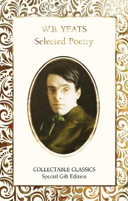 W.B. Yeats Selected Poetry - W.B. Yeats