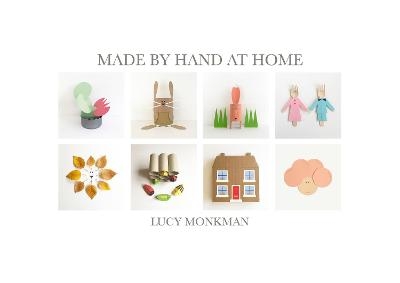 Made By Hand At Home - Lucy Monkman