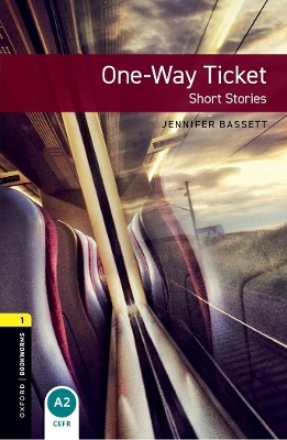 Oxford Bookworms Library: Level 1: One-Way Ticket - Short Stories audio pack - Jennifer Bassett