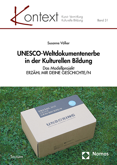 UNESCO-Weltdokumentenerbe in der Kulturellen Bildung - Susanne V&ouml;lker