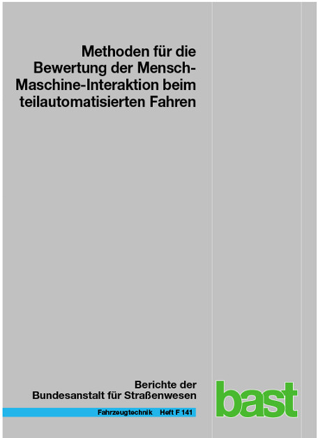 Methoden f&uuml;r die Bewertung der Mensch-Maschine-Interaktion beim teilautomatisierten Fahren - Nadja Sch&ouml;mig, Katharina Wiedemann, Ruth Julier, Alexandra Neukum, Andr&eacute; Wiggerich, Heike Hoffmann