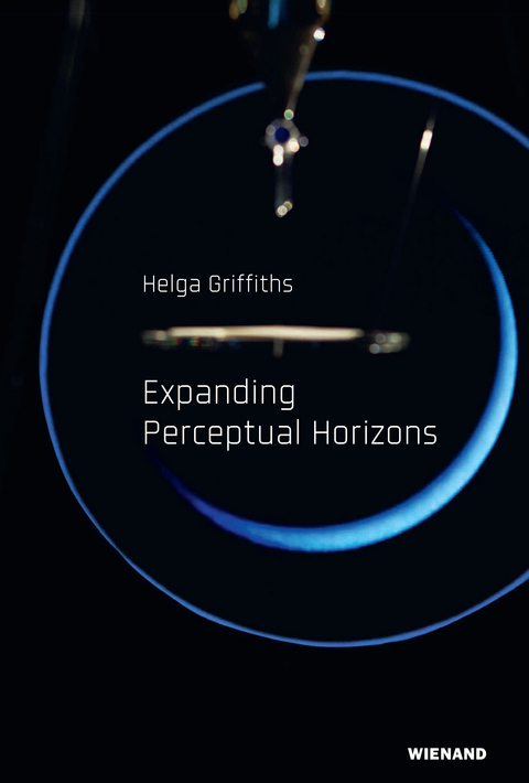 Helga Griffiths. Expanding Perceptual Horizons - 