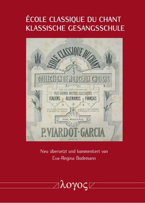 'Ecole classique du chant - Klassische Gesangsschule - Pauline Viardot-Garcia, Eva-Regina Bodemann