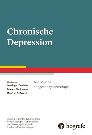 Chronische Depression - Marianne Leuzinger-Bohleber; Manfred E. Beutel …