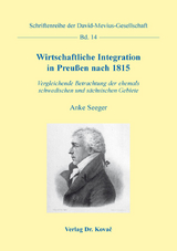 Wirtschaftliche Integration in Preu&szlig;en nach 1815 - Anke Seeger