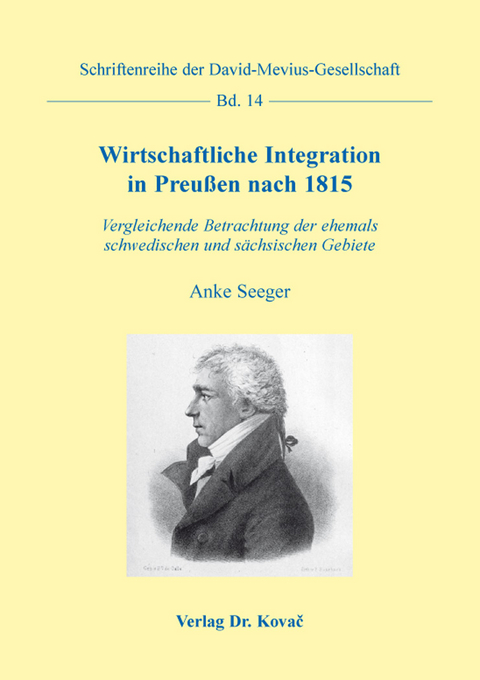 Wirtschaftliche Integration in Preu&szlig;en nach 1815 - Anke Seeger