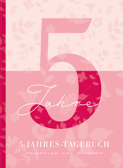 5 Jahresbuch: Das Tagebuch f&uuml;r 5 Jahre | Rosa 5 Jahres Kalender zum Ausf&uuml;llen f&uuml;r jeden Tag im Jahr, 365 Tage lang. F&uuml;r Frauen und M&auml;dchen. Kalender-Tagebuch - Lisa Wirth