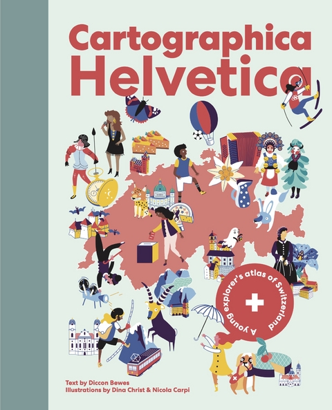 Cartographica Helvetica - Diccon Bewes