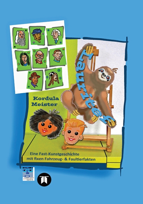 Lauritef, pfiffiges Fautier, reist mit den Kindern Anton und Lilli in die "Uralte Zeit" zu Kunstwerken und abenteuerlichen Verkleidungen - Kordula Meister