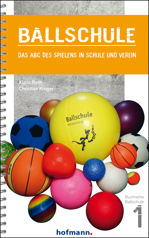 Ballschule - Klaus Roth, Christian Kr&ouml;ger