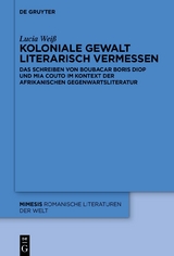 Koloniale Gewalt literarisch vermessen - Lucia Wei&szlig;