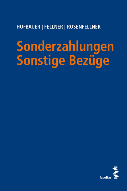 Sonderzahlungen &ndash; Sonstige Bez&uuml;ge - Josef Hofbauer, Walter Fellner, Rafaela Rosenfellner