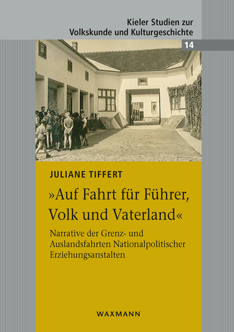 &bdquo;Auf Fahrt f&uuml;r F&uuml;hrer, Volk und Vaterland&ldquo; - Juliane Tiffert