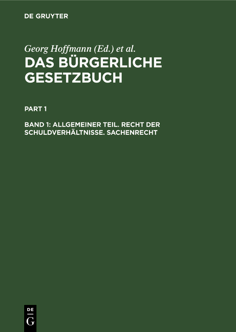 Das B&uuml;rgerliche Gesetzbuch / Allgemeiner Teil. Recht der Schuldverh&auml;ltnisse. Sachenrecht - 