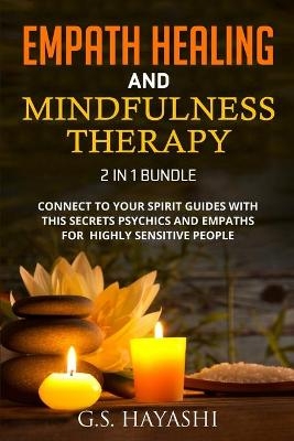 EMPATH HEALING and MINDFULNESS THERAPY 2 in 1 Bundle - G S Hayashi
