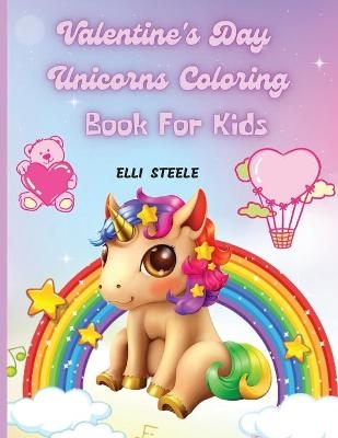 Valentine's Day Unicorns Coloring Book For Kids