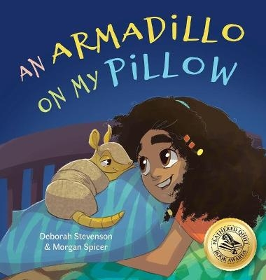 An Armadillo on My Pillow - Deborah Stevenson