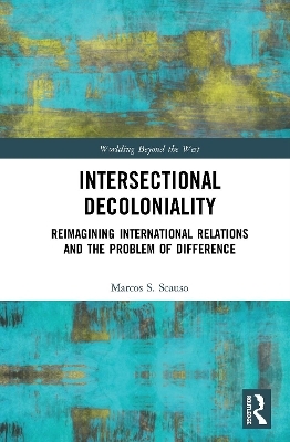 Intersectional Decoloniality - Marcos S. Scauso