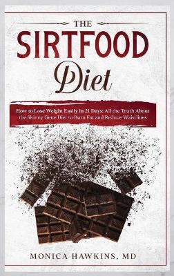 The Sirtfood Diet - Monica Hawkins