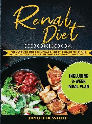 Renal Diet Cookbook - Brigitta White