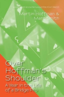 Over Hoffman's Shoulder - Marc Smith, Martin Hoffman
