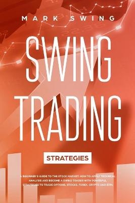 Swing Trading Strategies - Mark Swing