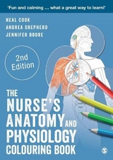 The Nurse′s Anatomy and Physiology Colouring Book - Cook, Neal; Shepherd, Andrea; Boore, Jennifer