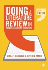 Doing a Literature Review in Nursing, Health and Social Care - Coughlan, Michael; Cronin, Patricia