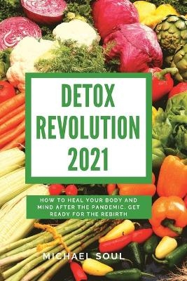 Detox Revolution 2021 - Michael Soul