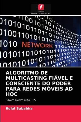 Algoritmo de Multicasting Fiável E Consciente Do Poder Para Redes Móveis Ad Hoc