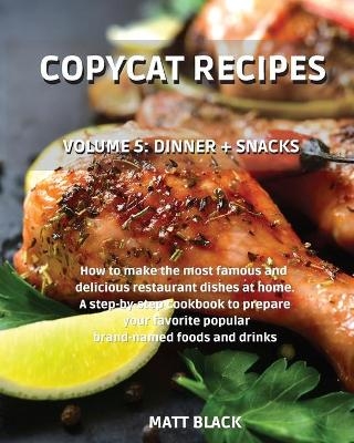 Copycat Recipes - Volume 5 - Matt Black