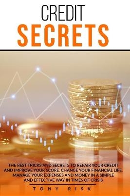 Credit Secrets - Tony Risk